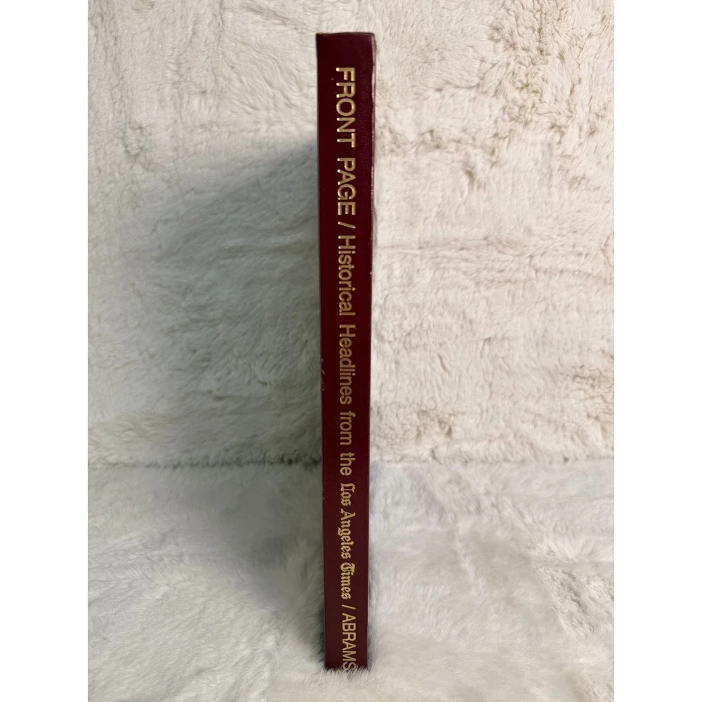 Front Page Historical Headlines Los Angeles Times 1881-1987 Abrams Hardcovr Book